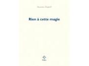 (Anthologie permanente) Suzanne Doppelt, Rien cette magie