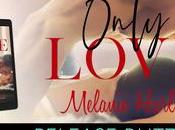 Release Blitz C'est jour pour Only Love Melanie Harlow