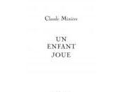 (Anthologie permanente) Claude Minière, enfant joue
