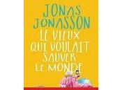 Jonas Jonasson vieux voulait sauver monde