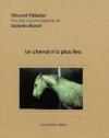 (Note lecture), Vincent Pélissier, cheval plus lieu, Florence Trocmé