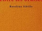 Roselyne Sibille, Entre braises Sylvie Fabre