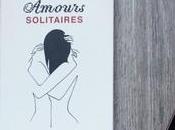 Amours solitaires Morgane Ortin