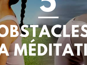 Obstacles Séance Méditation