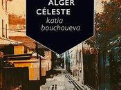 Alger Céleste, Katia Bouchoueva