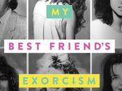 best friend’s exorcism Grady Hendrix