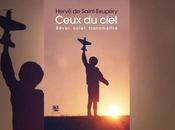 Ceux ciel Hervé Saint-Exupéry Rêver, voler, transmettre
