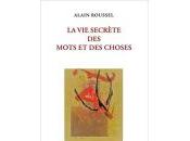 (Note lecture), Alain Roussel, secrète mots choses, Laurent Albarracin
