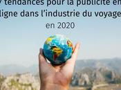 tendances pour publicité ligne dans l’industrie voyage 2020