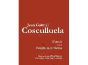 (Anthologie permanente) Jean-Gabriel Cosculluela, S’amuïr suivi Résister mêmes