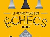 Grand Atlas échecs: toutes tactiques stratégies