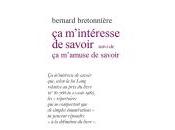 (Anthologie permanente) Bernard Bretonnière, m'intéresse savoir suivi m'amuse