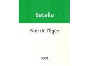 (Note lecture) Noir l'Egée, Michaël Batalla, Eric Houser