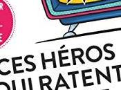 avis héros ratent leur pour réussisses tienne Marianne Levy