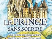 prince sans sourire Louise Bars illustré Laurent Cazuguel