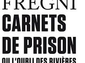 Carnets prison l'oubli rivières, René Frégni (Tracts Gallimard)