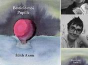 Édith Azam [Tout s’ouvre c’est dedans]