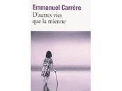 D’autres vies mienne, autofiction pleine d’humanité d’Emmanuel Carrère