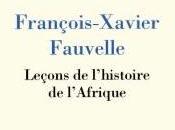 Leçons l'histoire l'Afrique, François-Xavier Fauvelle (collection Collège France Fayard)