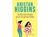Toutes choses qu’on jamais faites, Kristan Higgins