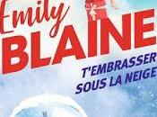 T'embrasser sous neige Emily Blaine