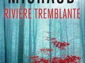 Rivière tremblante Andrée MICHAUD