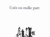 Uzès nulle part, Corinne Hoex (éd. Cormier)