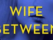 Read Wife Between Novel Digital Ebooks