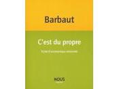 (Notes création) Jacques Barbaut, C'est propre