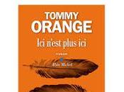 "Ici n'est plus ici" Tommy Orange (There There)