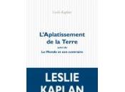 (Note lecture), Leslie Kaplan, L’Aplatissement Terre suivi Monde contraire, Anne Malaprade
