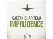 "Imprudence" Gaëtan Chapiteau