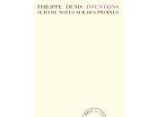 (Note lecture), Philippe Denis, Inventions suivi Notes pivoines Christine Dupouy