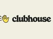Clubhouse, what