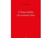 (Note lecture), Marie Etienne, L’Inaccessible toujours bleu, Anne Malaprade