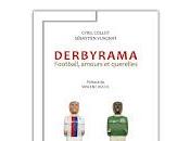 "Derbyrama Football, amours querelles" Cyril Collot Sébastien Vuagnat