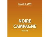 "Noire campagne" Patrick Vast