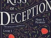 Kiss Deception Tome remnant chronicles Mary E.Pearson