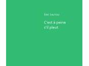 (Note lecture) Eric Sautou, C'est peine s'il pleut enfance Isabelle Baladine Howald
