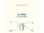 (Anthologie permanente) Semaine spéciale Christophe Tarkos, Kilo,