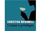 "L’usine privilèges" Christina McDowell (The Cave Dwellers)