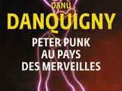 Peter Punk pays merveilles Danü Danquigny