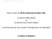 Galerie Vallois Bénin Majesté 2022.