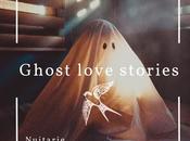 Nuitarie ‘Ghost Love Stories’.
