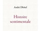 (Note lecture) André Dhôtel, Histoire sentimentale, Marc Wetzel