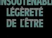 L'insoutenable légèreté l'être Milan Kundera