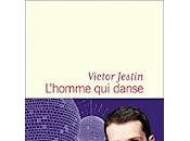 "L'homme danse" Victor Jestin