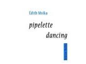 (Anthologie permanente), Edith Msika, pipelette dancing