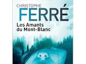 "Les amants Mont-Blanc" Christophe Ferré