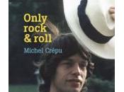 (Note lecture), Michel Crépu, Only Rock Roll, Isabelle Baladine Howald